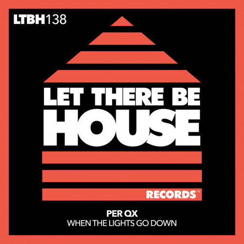 Per QX - When The Lights Go Down [LTBH138]